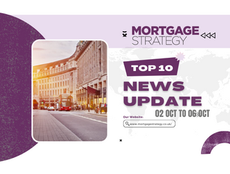 Mortgage Strategy’s Top 10 Stories: 02 Oct to 06 Oct – Mortgage Strategy
