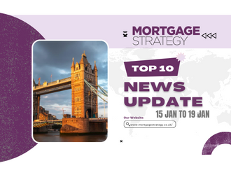 Mortgage Strategy’s Top 10 Stories: 15 Jan to 19 Jan – Mortgage Strategy Mortgage Strategy’s Top 10 Stories: 15 Jan to 19 Jan – Mortgage Strategy