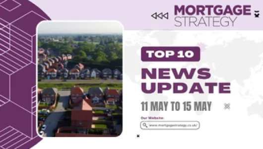 Mortgage Strategy’s Top 10 Stories: 25 May to 29 May – Mortgage Strategy