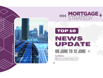 08 June to 12 June – Mortgage Strategy 08 June to 12 June – Mortgage Strategy
